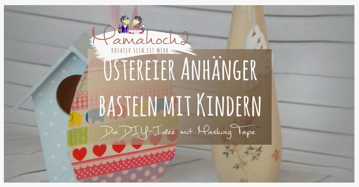 Basteln mit Kindern: Geklebtes Ei mit Masking Tape