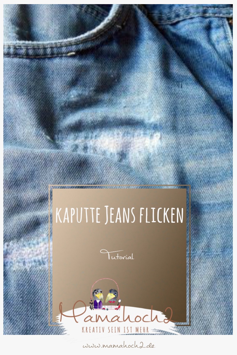 Tutorial &#8211; kaputte Jeans flicken