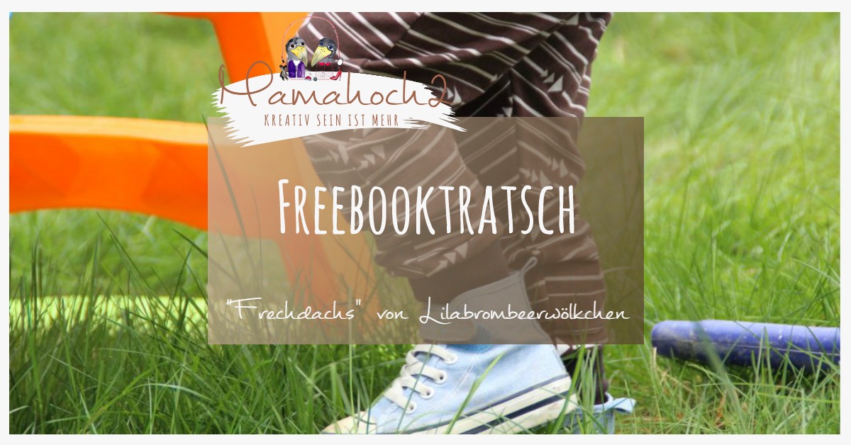 Der neue Freebooktratsch mit dem „Frechdachs“