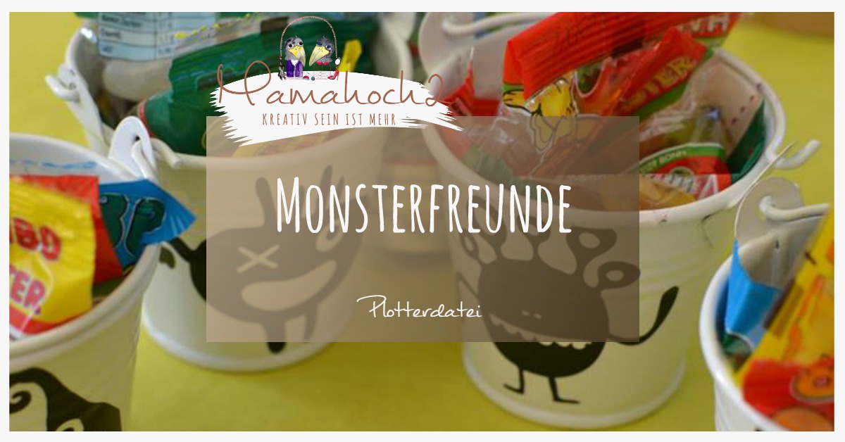 Die Monsterfreunde sind los – neue Plotterdatei von Mamahoch2