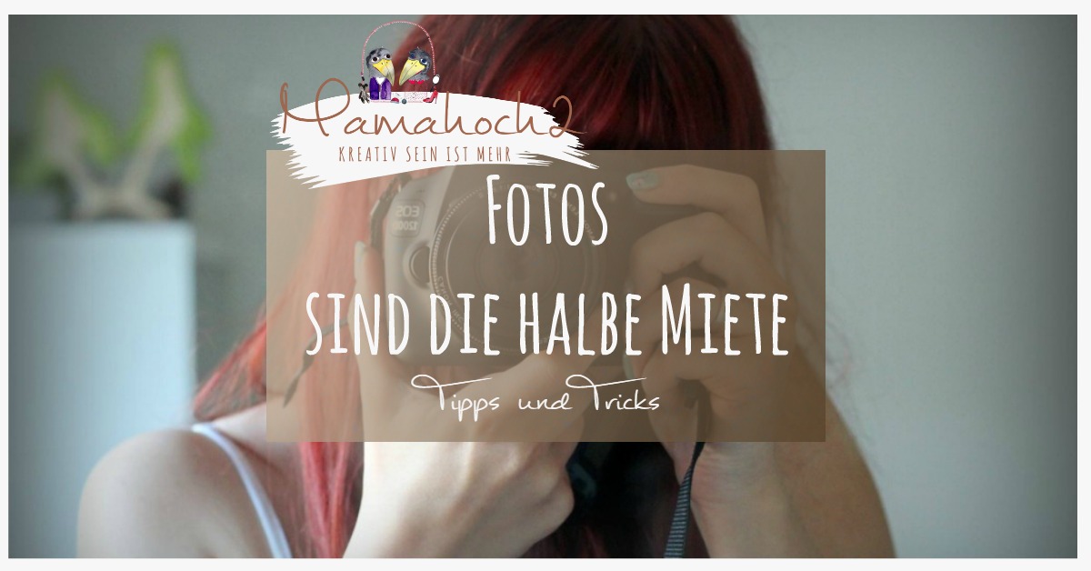 Fotos sind die halbe Miete! 7 Dinge, die man beim Fotografieren besser machen kann