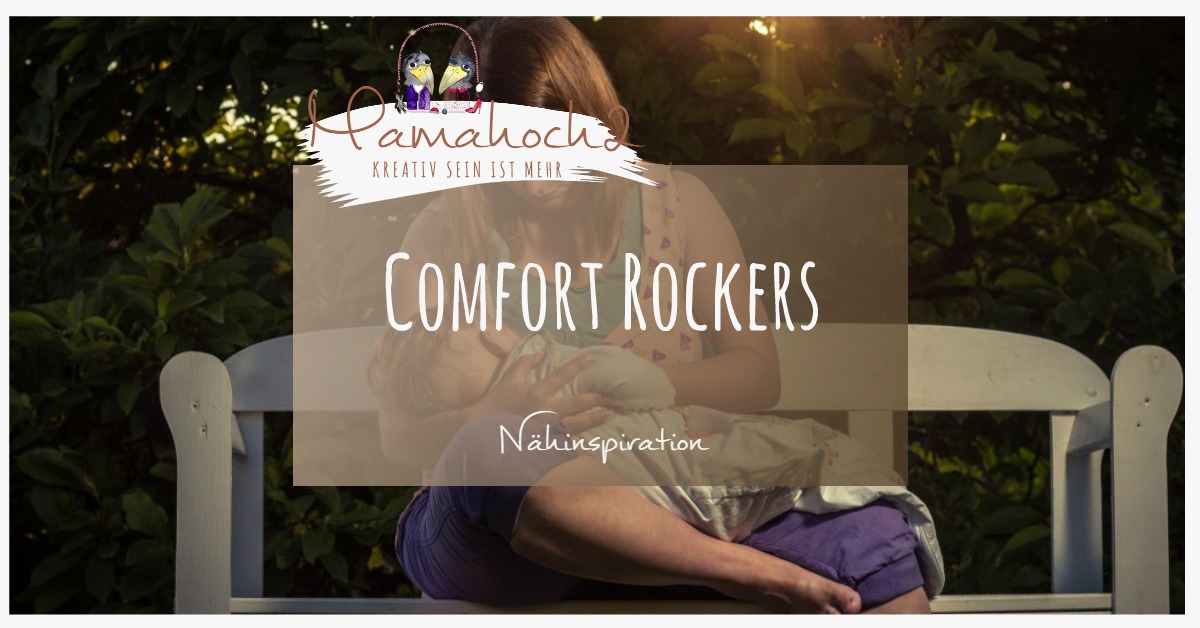 Nähinspirationen Comfort Rockers Teil 2