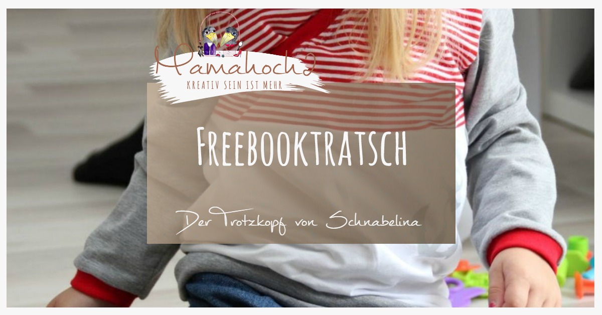 Freebooktratsch: Der Trotzkopf von Schnabelina