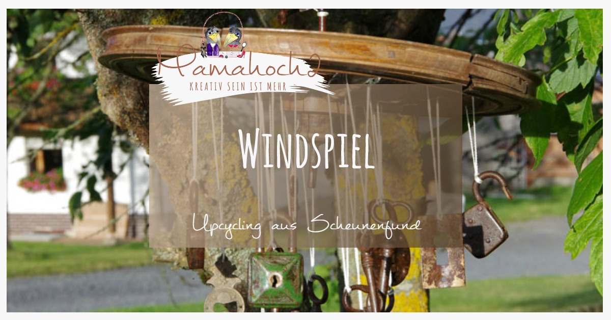 Upcycling aus Scheunenfund – Ein Windspiel für den Baum