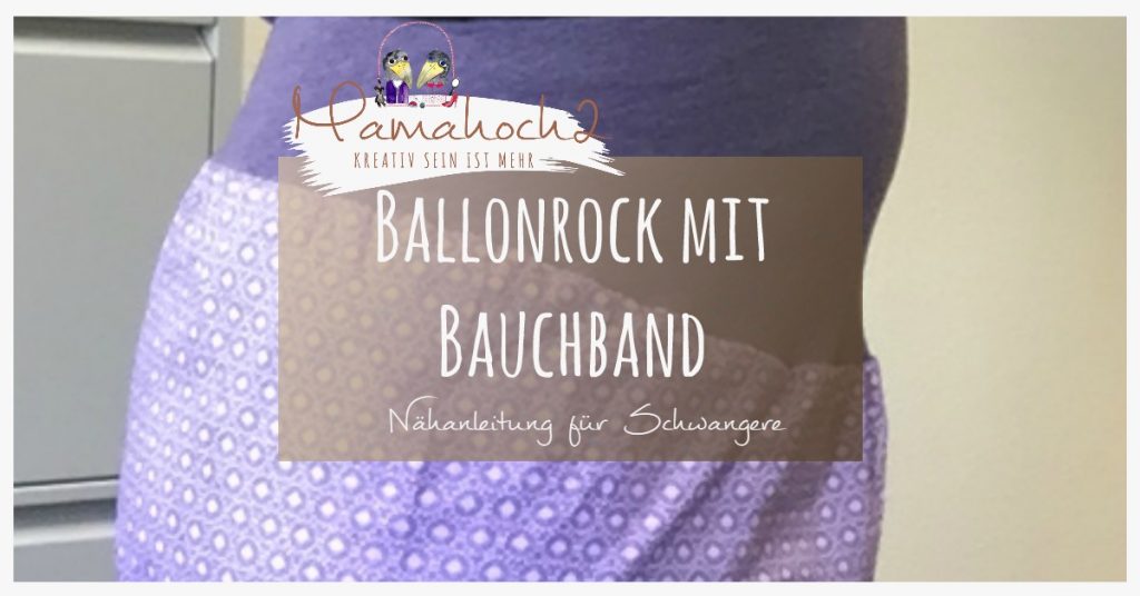 Nähanleitung Ballonrock für Schwangere mit Bauchband
