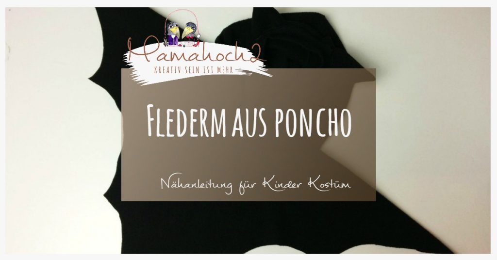 Nähanleitung Fledermaus Poncho Kostüm