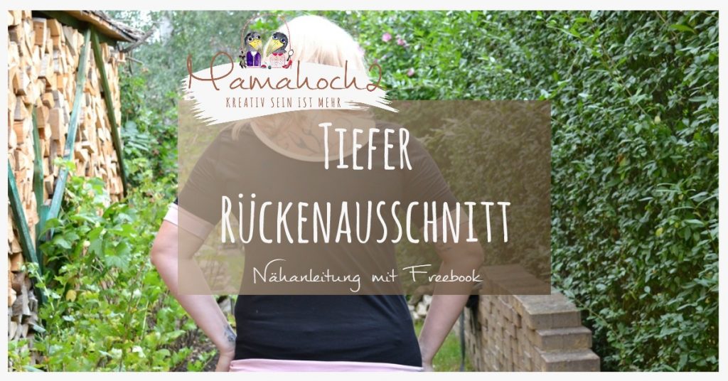 Nähanleitung Freebook Tiefer Rückenausschnitt