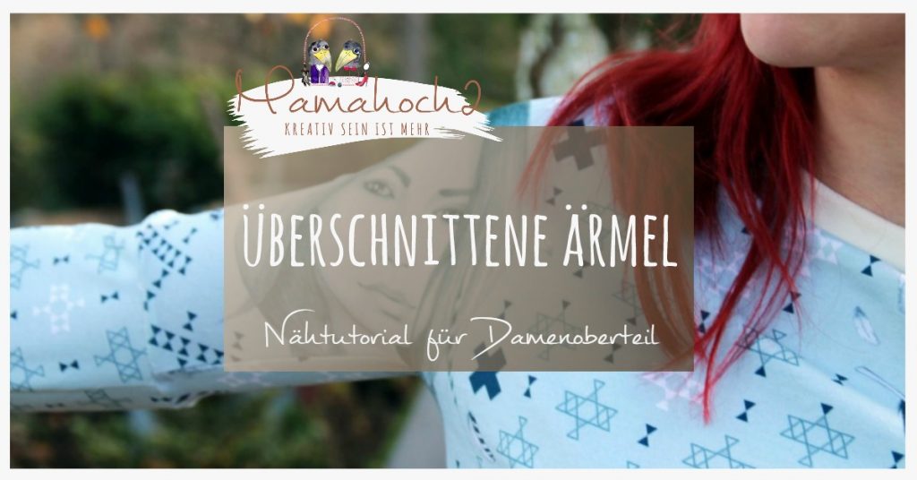 überschnittene Ärmel Nähtutorial