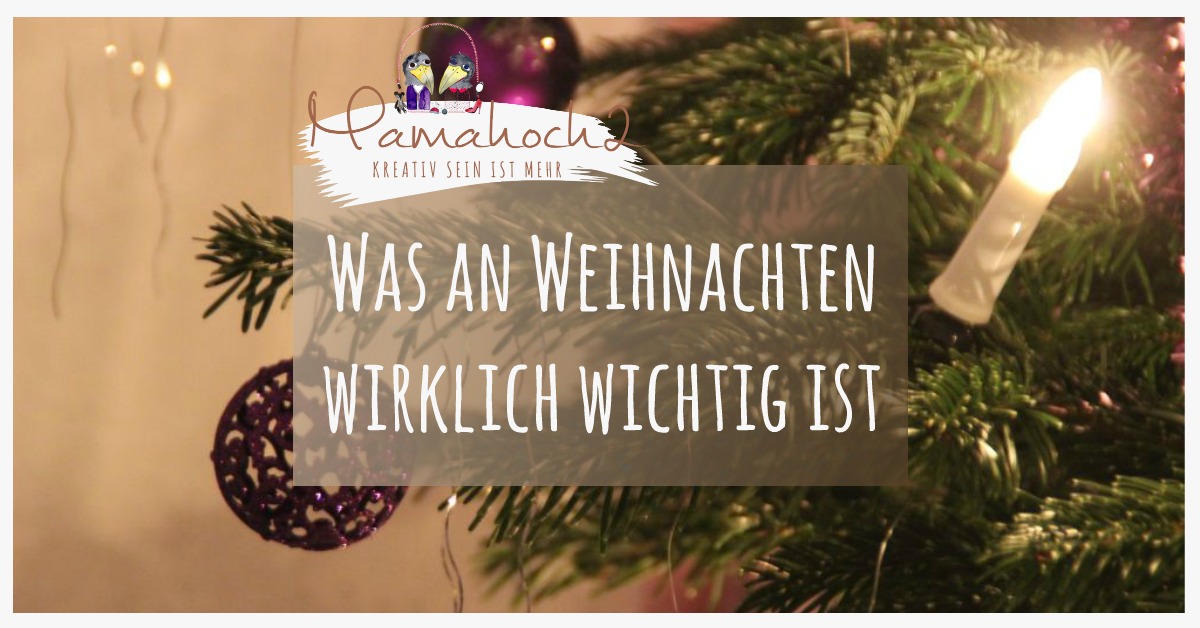 Was an Weihnachten wirklich wichtig ist…