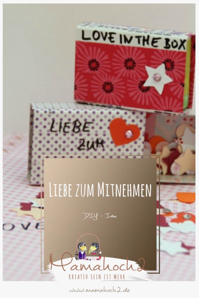 Liebe zum mitnehmen &#8211; DIY Idee für Love in the Box