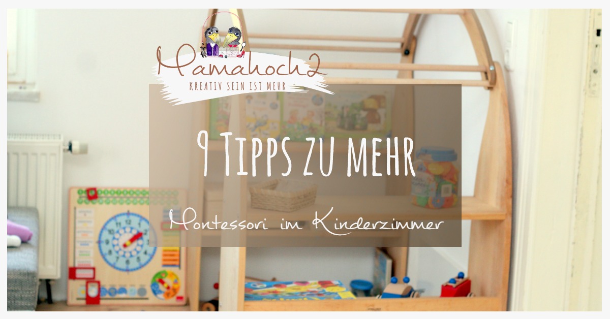 9 Tipps für ein bisschen Montessori im Kinderzimmer