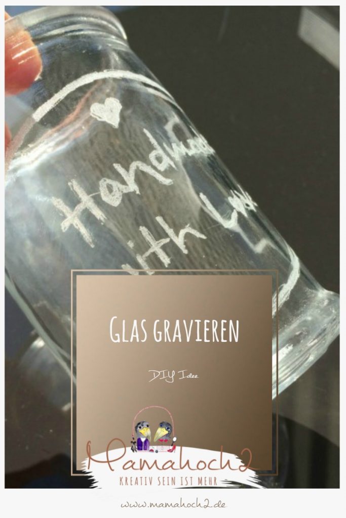 Glas gravieren &#8211; eine tolle DIY Idee