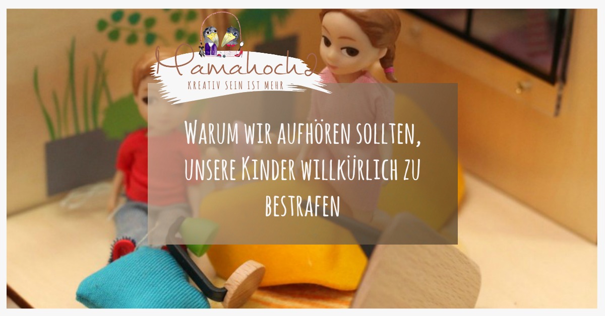 Warum ich aufhörte meine Kinder willkürlich zu bestrafen! Ein offener Brief..