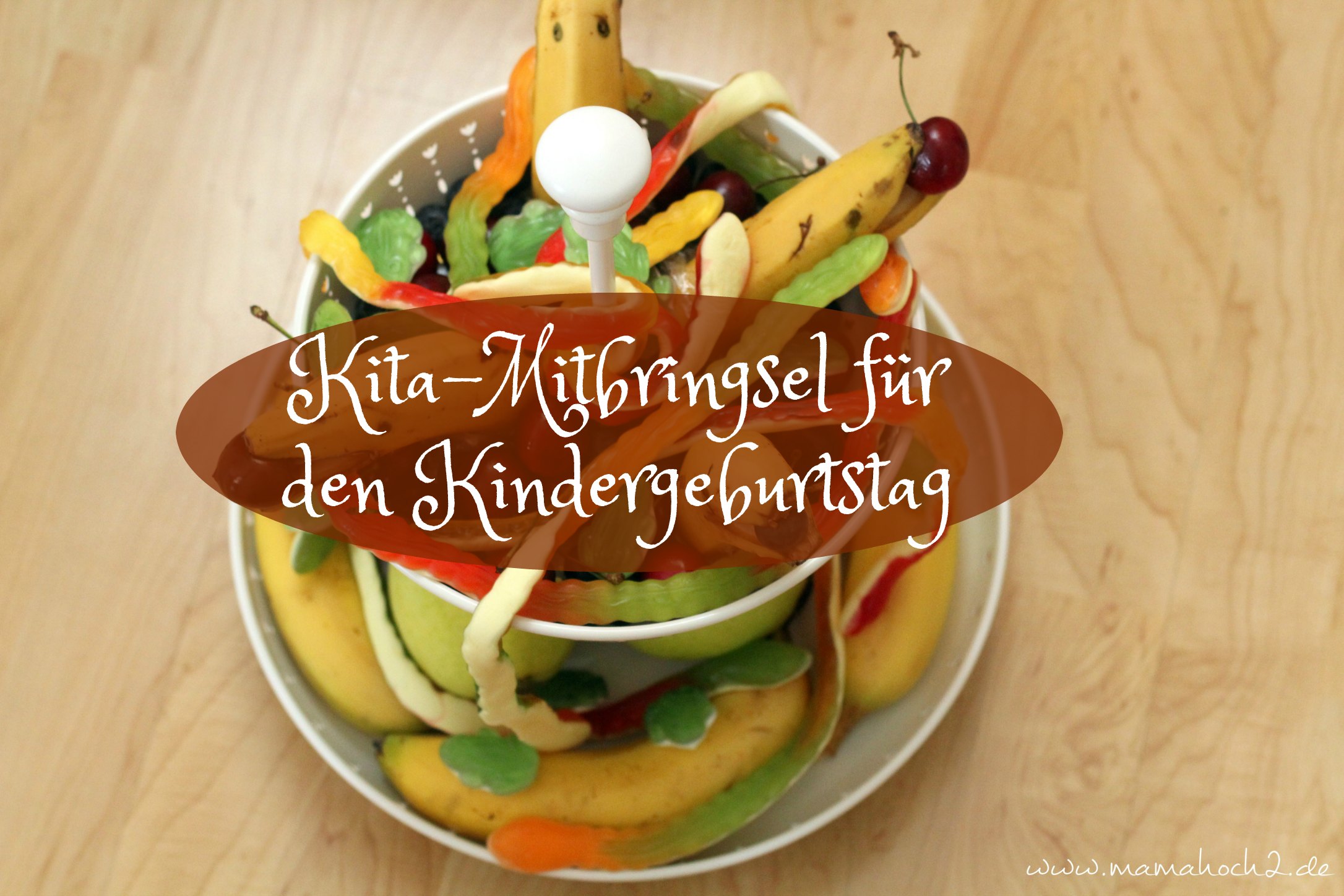 Last-Minute Geburtstagsmitbringsel für die Kita: gesund und süßer