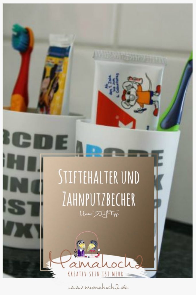 DIY-Tipp für Plotter-Besitzer Zahnputzbecher und Stiftehalter verschönern