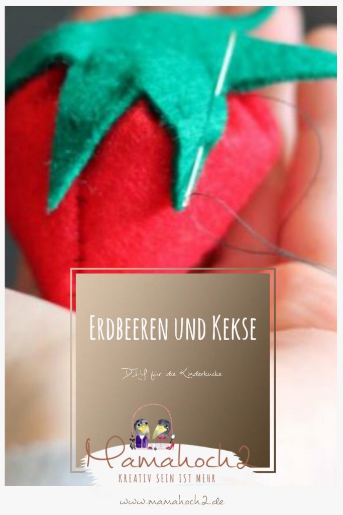 DIY für die Kinderküche &#8211; Erdbeeren und Kekse aus Filz