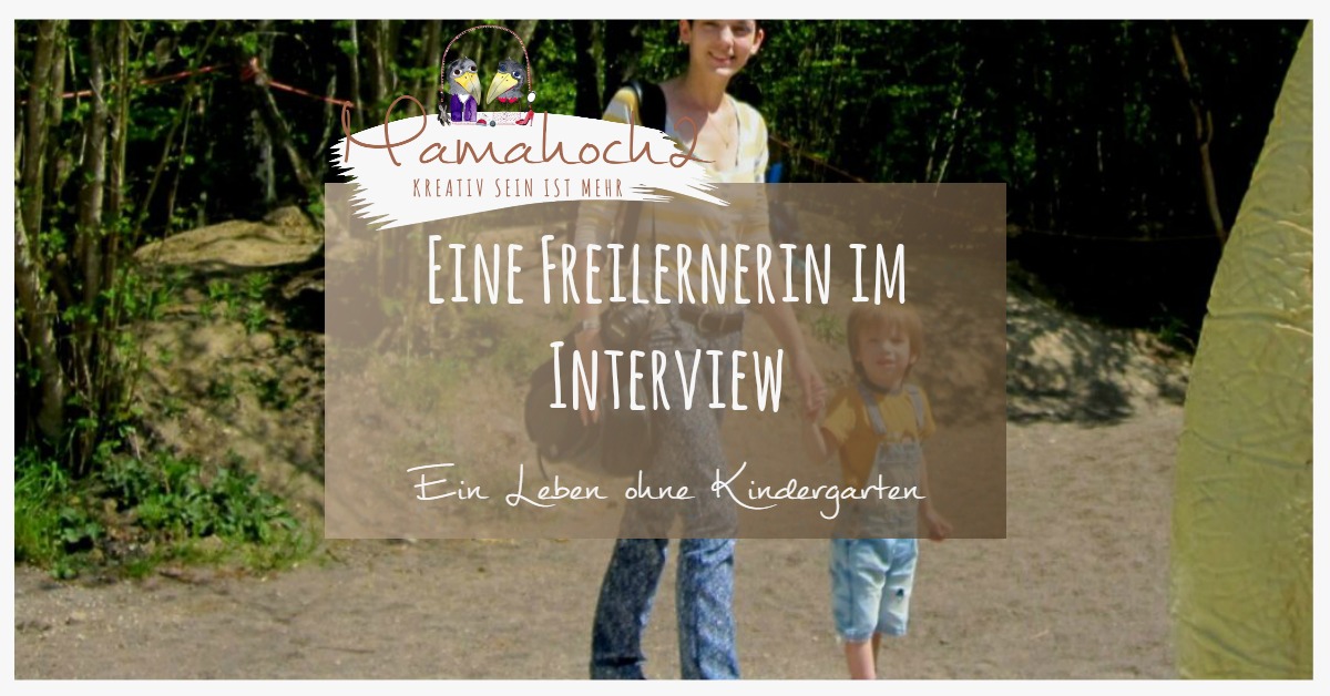 Ein Leben ohne Kindergarten – eine Freilernerin im Interview