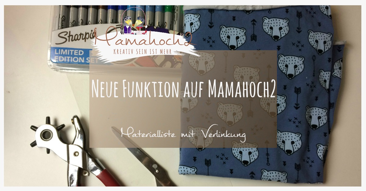 Neue Funktion auf Mamahoch2 – Materialliste mit Verlinkung als Bild