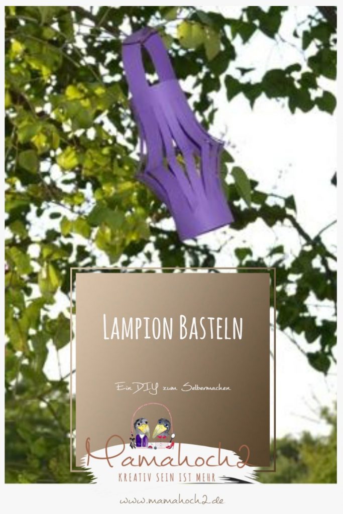 Bastel deinen eigenen Lampion &#8211; DIY Anleitung