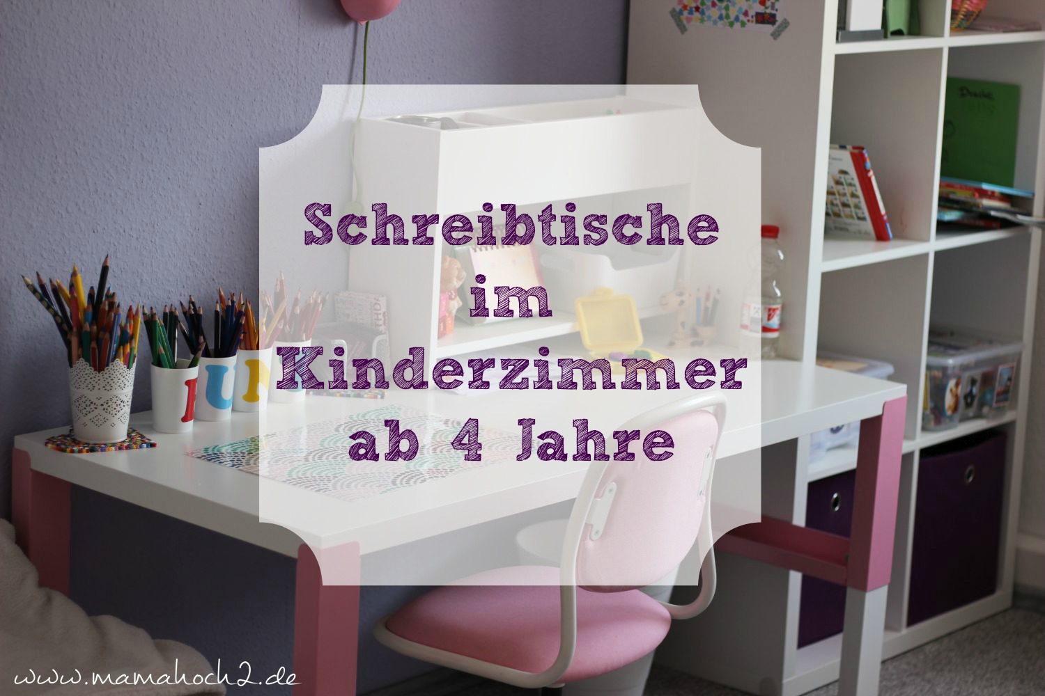 Schreibtisch für 4 jährige mamahoch2