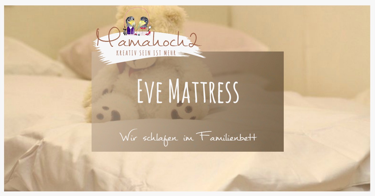 Wir schlafen im Familienbett mit Eve Mattress