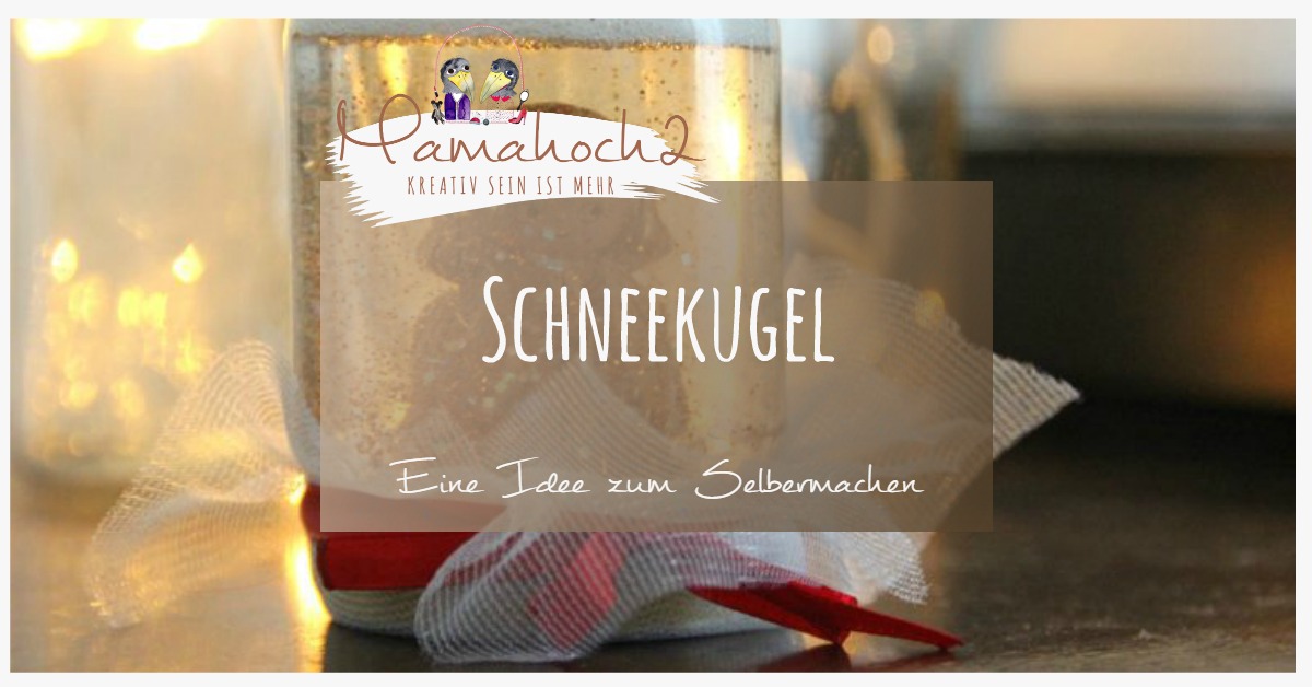 Geschenkidee: persönliche Schneekugel selber machen