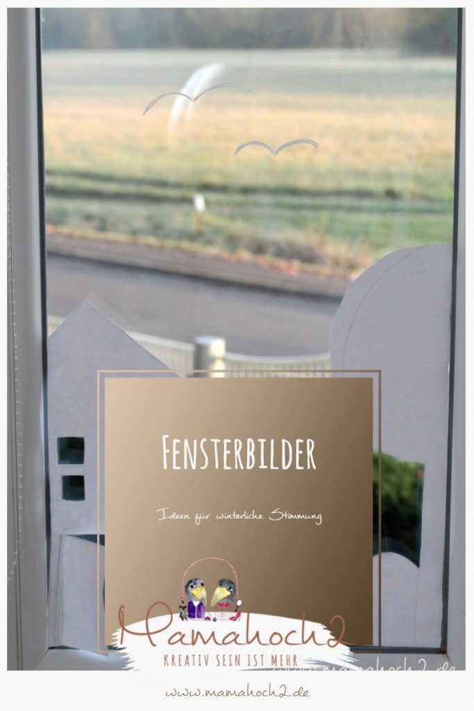 Winterstimmung für deine Fenster &#8211; DIY für Fensterbilder