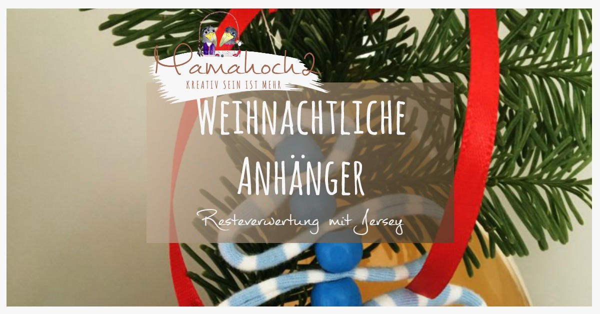 Weihnachtliche Anhänger aus Jersey selber machen