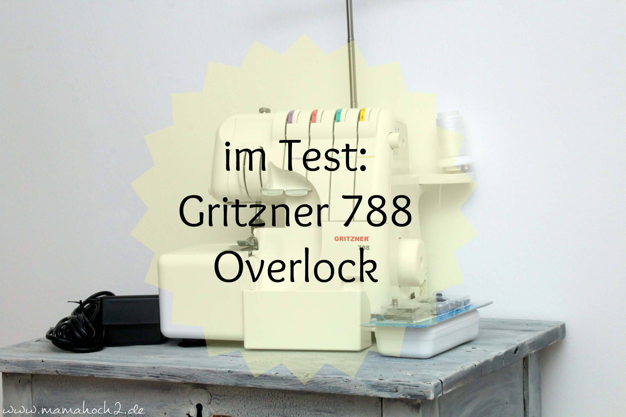 Im Nähmaschinen-Test: Die Overlock Gritzner 788