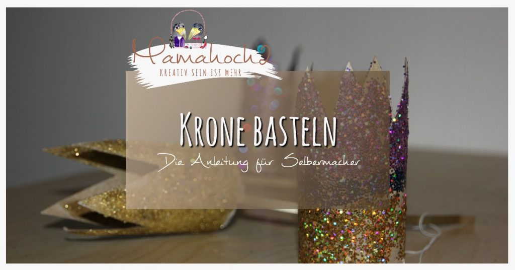 Schnelle DiY Idee (nicht nur) für Karneval: Krone basteln ⋆ Mamahoch2