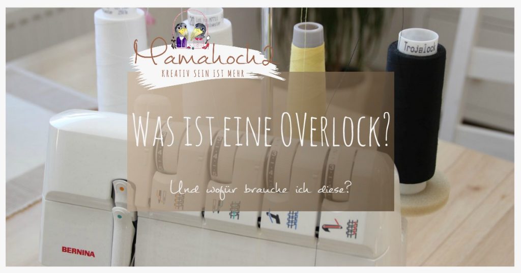 was ist eine Overlock Nähmaschine 1