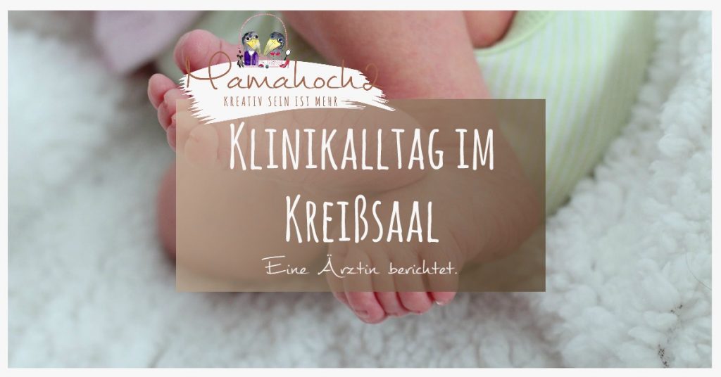 Bericht Klinikalltag im Kreißsaal Arztbericht