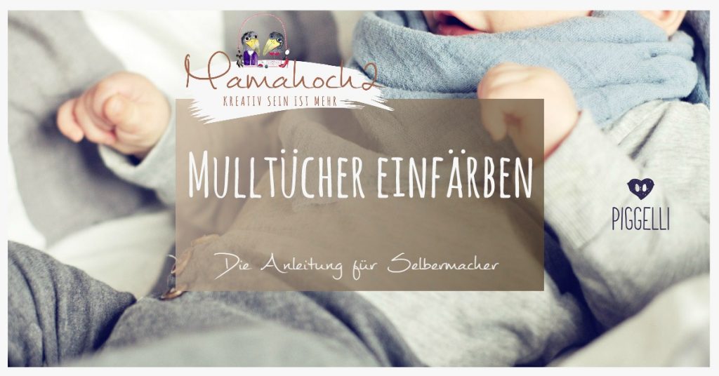 DIY Anleitung Mulltücher einfärben zum Nachmachen