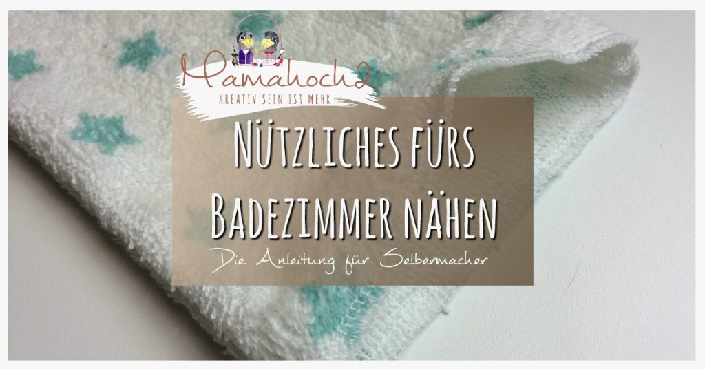 Mamahoch2 nähen handtuch frottee waschlappen