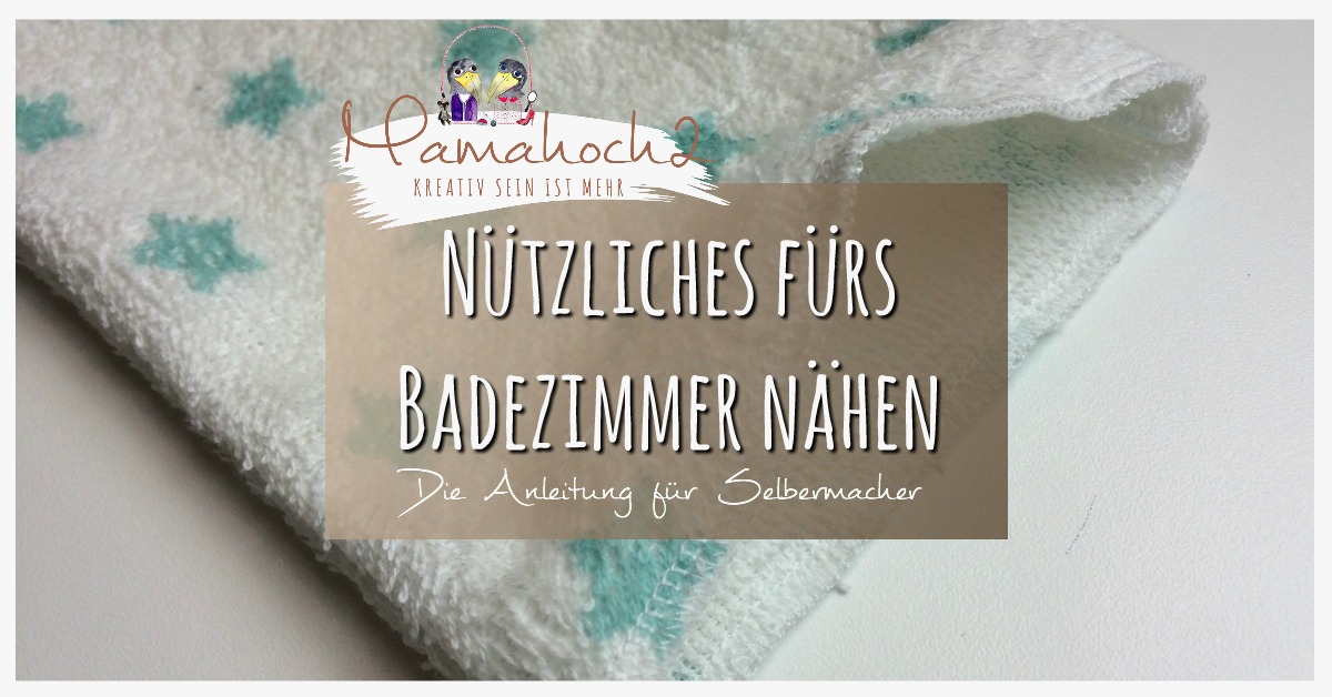 Nützliches aus Frottee fürs Badezimmer nähen