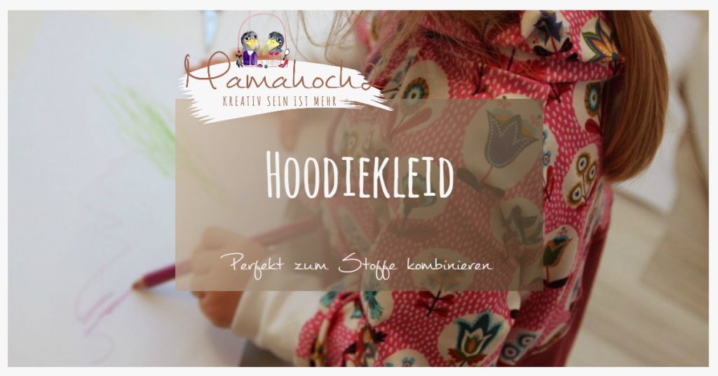 Nähanleitung Hoodiekleid Materialmix Autumn Rockers