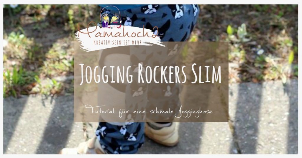 Nähanleitung Jogging Rockers Slim