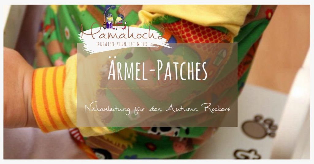 Nähanleitung Ärmel-Patches Autumn Rockers