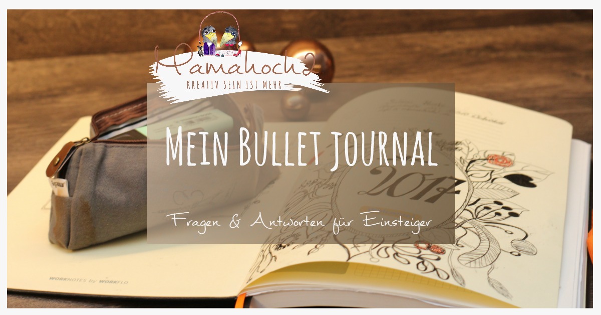 Mein Bullet Journal – Fragen und Antworten für Einsteiger