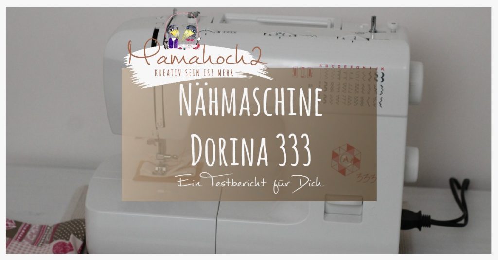 dorina 333 nähmaschine test erfahrungen