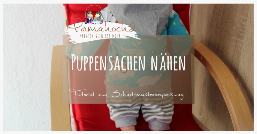 Puppensachen Nahen Schnittmuster Verkleinern Mamahoch2