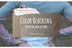 Nähanleitung Grundlagen Tutorial Color Blocking