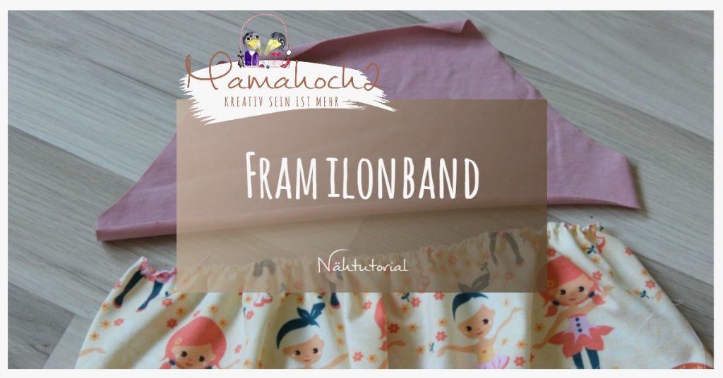 Nähanleitung Tutorial Framilonband