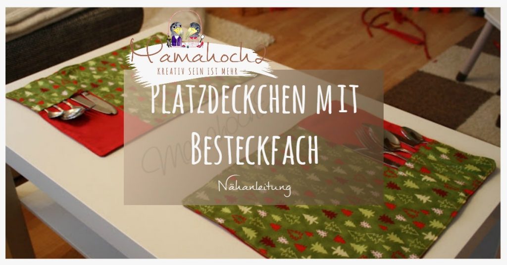 Nähanleitung Tutorial Platzdeckchen mit Besteckfach