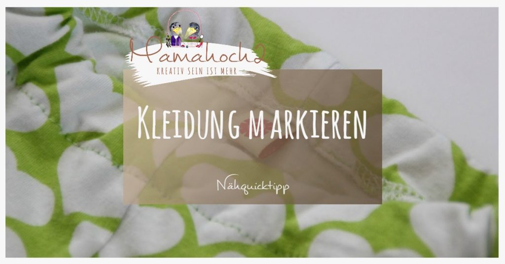 Nähquicktipp Kleidung markieren