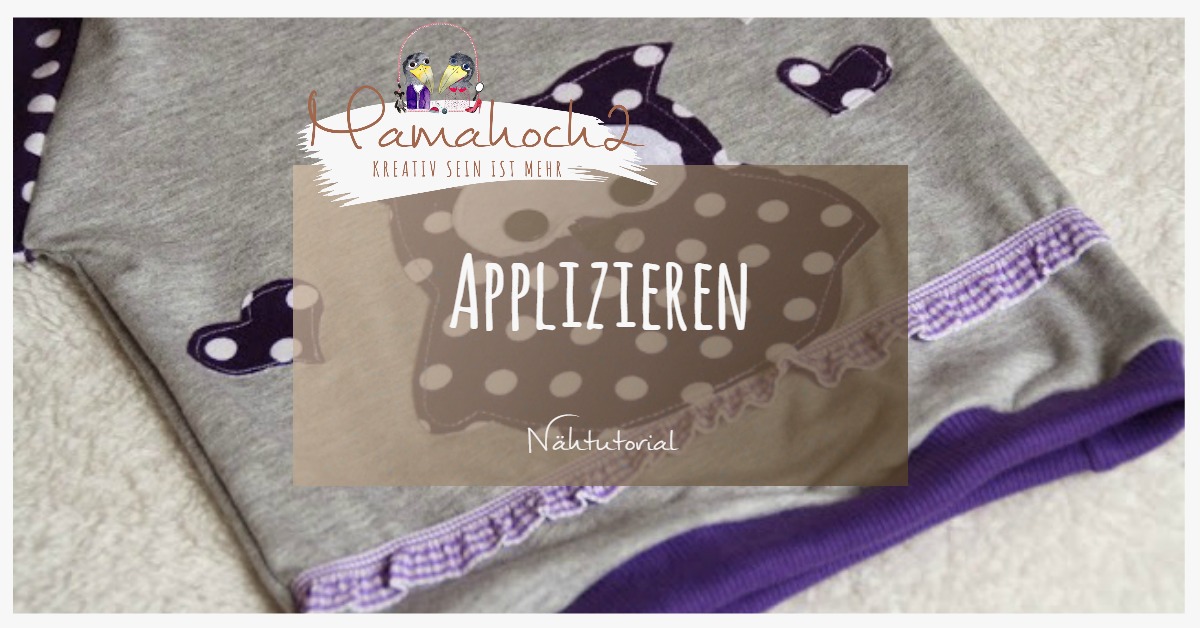 Nähtutorial – Applizieren