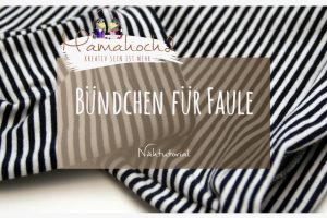 Nähtutorial Grundlagen Anleitung Bündchen für Faule