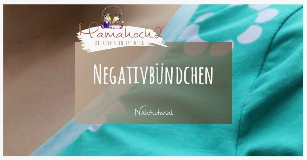 Nähtutorial Grundlagen Anleitung Negativbündchen