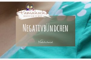 Nähtutorial Grundlagen Anleitung Negativbündchen