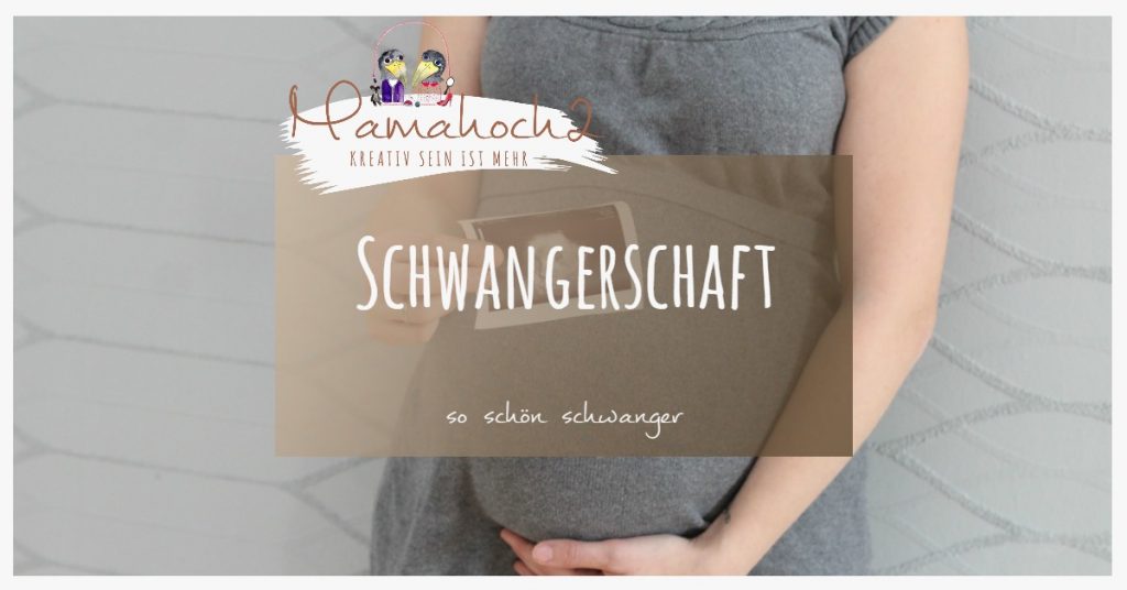 Schwangerschaft schwanger sein berichte und erlebnisse